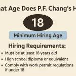 What Age Does PF Chang’s Hire? What Age Does P.F. Chang’s Hire?