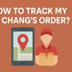 How To Track My PF chang's Order