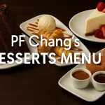 PF Chang's Desserts Menu PF Chang's Desserts Menu