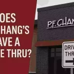Does PF Chang’s Have a Drive Thru Does PF Chang’s Have a Drive Thru
