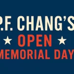 PF Chang’s Open Memorial Day PF Chang’s Open Memorial Day