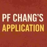 PF Chang’s Application PF Chang’s application